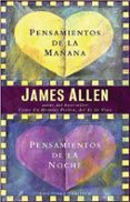 pensamientos de la mañana pensamientos de la noche-james allen-9788497771719 pensamientos de la mañana pensamientos de la noche-james allen-9788497771719