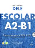 objetivo dele escolar a2-b1-javier gil-merino y rubio, laura díaz castromil-9788497789219 objetivo dele escolar a2-b1-javier gil-merino y rubio, laura díaz castromil-9788497789219