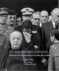 la transicion española: imagenes de los años que cambiaron nuestr a historia-paco elvira-clemente bernad-9788497857819 la transicion española: imagenes de los años que cambiaron nuestr a historia-paco elvira-clemente bernad-9788497857819
