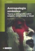 antropologia simbolica: teoria y etnografia sobre religion-jaume vallverdu-9788497884419 antropologia simbolica: teoria y etnografia sobre religion-jaume vallverdu-9788497884419