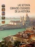 setenta grandes ciudades de la historia-john julius norwich-9788498015119 setenta grandes ciudades de la historia-john julius norwich-9788498015119