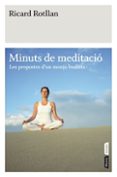 minuts de meditacio-ricard rotllan-9788498091519 minuts de meditacio-ricard rotllan-9788498091519