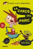 la canço del parc (l agus i els monstres 3)-jaume copons-9788498259919 la canço del parc (l agus i els monstres 3)-jaume copons-9788498259919