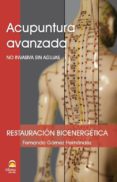 acupuntura avanzada: no invasiva sin agujas: restauracion bioenergetica-fernando gomez hernandez-9788498273519 acupuntura avanzada: no invasiva sin agujas: restauracion bioenergetica-fernando gomez hernandez-9788498273519