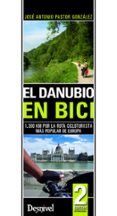 el danubio en bici: 1.300 km por la ruta cicloturista mas popular de europa (guias btt)-jose a. pastor gonzalez-9788498291919 el danubio en bici: 1.300 km por la ruta cicloturista mas popular de europa (guias btt)-jose a. pastor gonzalez-9788498291919