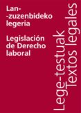 lan-zuzenbideko legeria/legislacion de derecho laboral (ebook)-9788498305319 lan-zuzenbideko legeria/legislacion de derecho laboral (ebook)-9788498305319