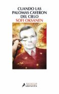 cuando las palomas cayeron del cielo-sofi oksanen-9788498385519 cuando las palomas cayeron del cielo-sofi oksanen-9788498385519