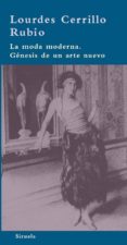 la moda moderna: genesis de un arte nuevo-lourdes cerrillo rubio-9788498413519 la moda moderna: genesis de un arte nuevo-lourdes cerrillo rubio-9788498413519