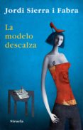 la modelo descalza (ebook)-jordi sierra i fabra-9788498416619 la modelo descalza (ebook)-jordi sierra i fabra-9788498416619