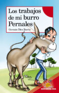 los trabajos de mi burro pernales-german diez barrio-9788498422719 los trabajos de mi burro pernales-german diez barrio-9788498422719