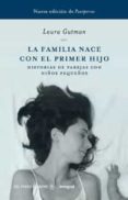 la familia nace con el primer hijo-laura gutman-9788498675719 la familia nace con el primer hijo-laura gutman-9788498675719