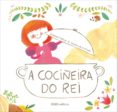 a cociñeira do rei-soledad felloza-9788498715019 a cociñeira do rei-soledad felloza-9788498715019