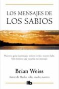 los mensajes de los sabios-brian weiss-9788498726619 los mensajes de los sabios-brian weiss-9788498726619