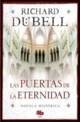 las puertas de la eternidad-richard dubell-9788498727319 las puertas de la eternidad-richard dubell-9788498727319