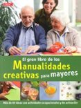 el gran libro de las manualidades creativas para mayores: mas de 60 ideas con actividades ocupacionales y de activacion-katja koch-9788498744019 el gran libro de las manualidades creativas para mayores: mas de 60 ideas con actividades ocupacionales y de activacion-katja koch-9788498744019