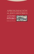 aproximación al jesús histórico-antonio piñero-9788498797619 aproximación al jesús histórico-antonio piñero-9788498797619