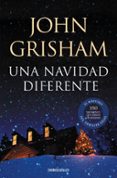 una navidad diferente-john grisham-9788499080819 una navidad diferente-john grisham-9788499080819