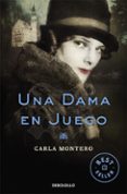 una dama en juego-carla montero-9788499089119 una dama en juego-carla montero-9788499089119