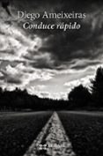 conduce rapido-diego ameixeiras-9788499147819 conduce rapido-diego ameixeiras-9788499147819