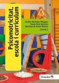 psicomotricitat, escola i curriculum-lurdes martinez minguez-josep rota iglesias-9788499219219 psicomotricitat, escola i curriculum-lurdes martinez minguez-josep rota iglesias-9788499219219