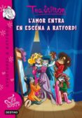 tea stilton. aventures a ratford 1: l amor entra en escena a ratf ord!-tea stilton-9788499325019 tea stilton. aventures a ratford 1: l amor entra en escena a ratf ord!-tea stilton-9788499325019