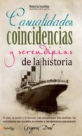 casualidades, coincidencias y serentipias de la historia-gregorio doval-9788499671819 casualidades, coincidencias y serentipias de la historia-gregorio doval-9788499671819