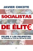 socialistas de élite (ebook)-javier chicote lerena-9788499703619 socialistas de élite (ebook)-javier chicote lerena-9788499703619