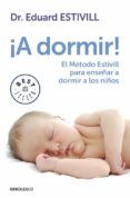 ¡a dormir!-eduard estivill-9788499897219 ¡a dormir!-eduard estivill-9788499897219