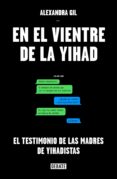en el vientre de la yihad (ebook)-9788499927619 en el vientre de la yihad (ebook)-9788499927619