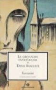 le cronache fantastiche: delitti-fantasmi-dino buzzati-9788804536819 le cronache fantastiche: delitti-fantasmi-dino buzzati-9788804536819