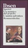 spettri - un nemico del popolo - l anitra selvatica - rosmersholm-henrik ibsen-9788811361619 spettri - un nemico del popolo - l anitra selvatica - rosmersholm-henrik ibsen-9788811361619