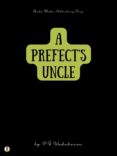 Descargas de libros electrónicos para tabletas Android A PREFECT'S UNCLE en español de P.G. WODEHOUSE 9788828306719 ePub