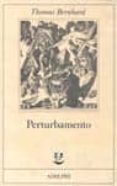 perturbamento-thomas bernhard-9788845902819 perturbamento-thomas bernhard-9788845902819