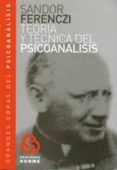 teoria y tecnica del psicoanalisis: grandes obras del psicoanalis is-sandor ferenczi-9789506180119 teoria y tecnica del psicoanalisis: grandes obras del psicoanalis is-sandor ferenczi-9789506180119