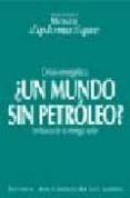 ¿un mundo sin petroleo? crisis energetica: en busca de la energia solar-9789568134419 ¿un mundo sin petroleo? crisis energetica: en busca de la energia solar-9789568134419