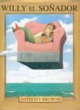 willy el soñador-anthony browne-9789681663919 willy el soñador-anthony browne-9789681663919