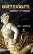 Descargar libros en fb2 BASKETS ET CONQUÊTES, UN VOYAGE EN THAÏLANDE PDF MOBI (Literatura española)