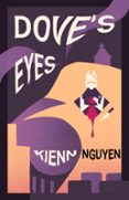 DOVE'S EYES