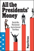 ALL THE PRESIDENTS' MONEY  (edición en inglés)