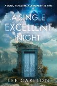 A SINGLE EXCELLENT NIGHT: A MAN, A MENTOR, & A MOMENT IN TIME