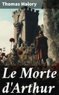 Libros de descarga de archivos pdf. LE MORTE D'ARTHUR  (edición en inglés)