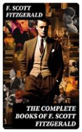 Descarga gratuita de ebooks móviles en jar. THE COMPLETE BOOKS OF F. SCOTT FITZGERALD  (edición en inglés) de F. SCOTT FITZGERALD MOBI FB2