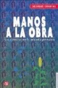 manos a la obra: las ciencias en la escuela primaria-georges charpak-9789681677121 manos a la obra: las ciencias en la escuela primaria-georges charpak-9789681677121