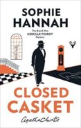 closed casket: the new hercule poirot mystery-sophie hannah-9780008134129 closed casket: the new hercule poirot mystery-sophie hannah-9780008134129