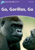 go gorillas go (dolphin readers 4)-9780194478229 go gorillas go (dolphin readers 4)-9780194478229