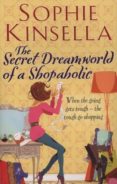 the secret dreamworld of a shopaholic: (shopaholic book 1)-sophie kinsella-9780552778329 the secret dreamworld of a shopaholic: (shopaholic book 1)-sophie kinsella-9780552778329