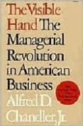 the visible hand: the managerial revolution in american business-alfred d. chandler-9780674940529 the visible hand: the managerial revolution in american business-alfred d. chandler-9780674940529