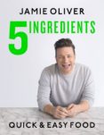 5 ingredients: quick & easy food-jamie oliver-9780718187729 5 ingredients: quick & easy food-jamie oliver-9780718187729