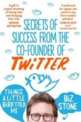 things a little bird told me-biz stone-9781447271529 things a little bird told me-biz stone-9781447271529