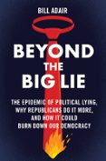 Descarga de libros electrónicos de larga distancia. BEYOND THE BIG LIE  (edición en inglés)